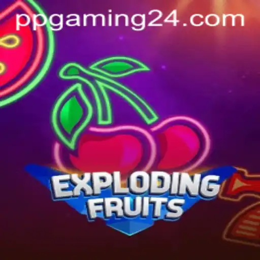ExplodingFruits: The Thrilling New Game by PPGaming