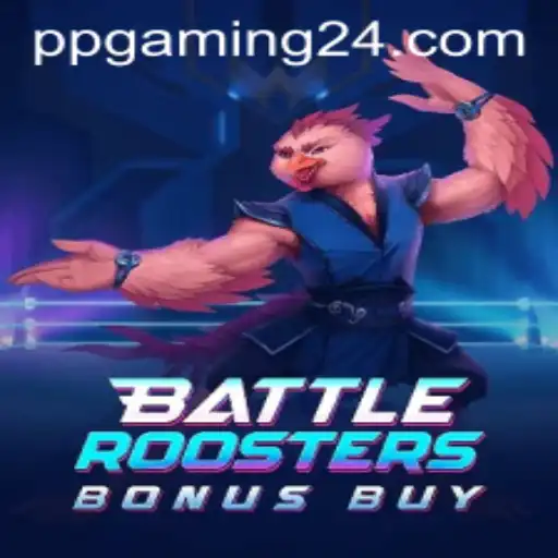 BattleRoostersBonusBuy: An Engaging Gaming Experience by PPGaming